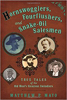 Hornswogglers, Fourflushers and Snake-Oil Salesmen