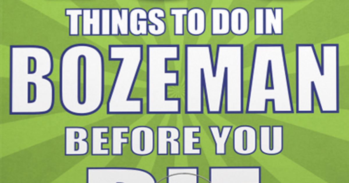 Book: 100 Things to Do in Bozeman Before You Die
