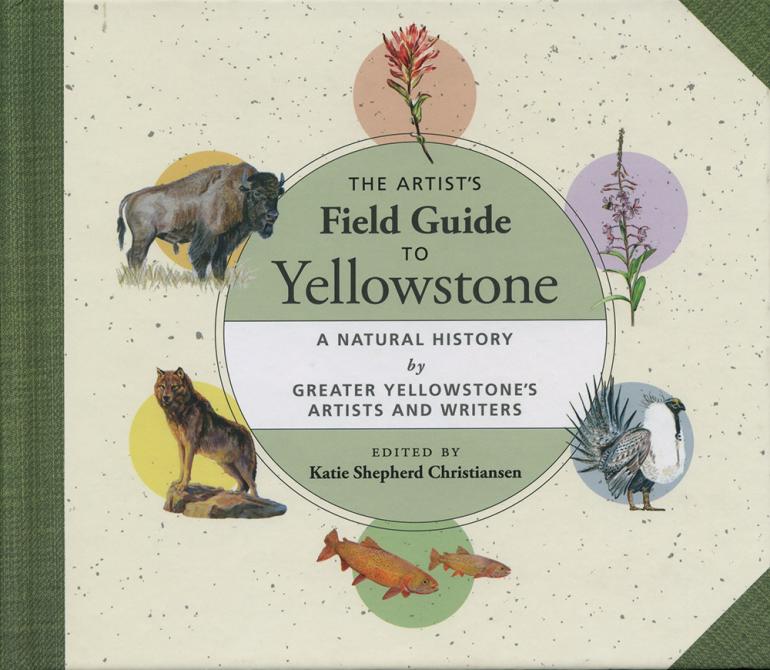 the artist's field guide to yellowstone