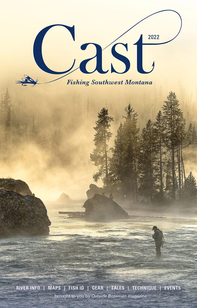 cast fishing guide montana 2022