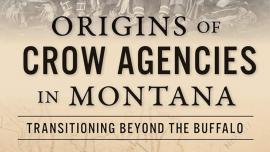 Origin of Crow Agencies in Montana book