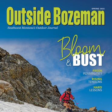 Outside Bozeman Spring 2022