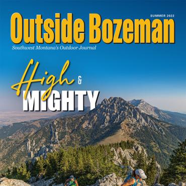 Outside Bozeman Summer 2022 Cover