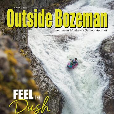 outside bozeman spring issue 2025
