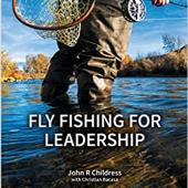 Fly Fishing for Leadership Outside Bozeman