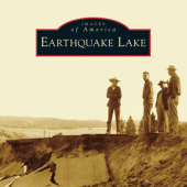Images of America: Earthquake Lake