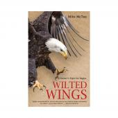 Wilted Wings book mike mctee