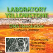 Laboratory Yellowstone and the DNA Revolution