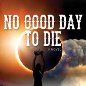 No Good Day to Die book