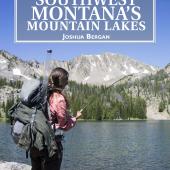 Fly Fisher's Guide to Southwest Montana's Mountain Lakes