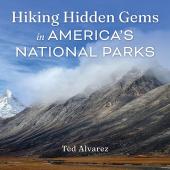 Hiking Hidden Gems in America's national parks 